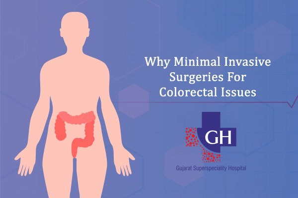 Why-Minimal-Invasive-Surgeries-For-Colorectal-Issues-Gujarat-Kidney-Hospital_cleanup