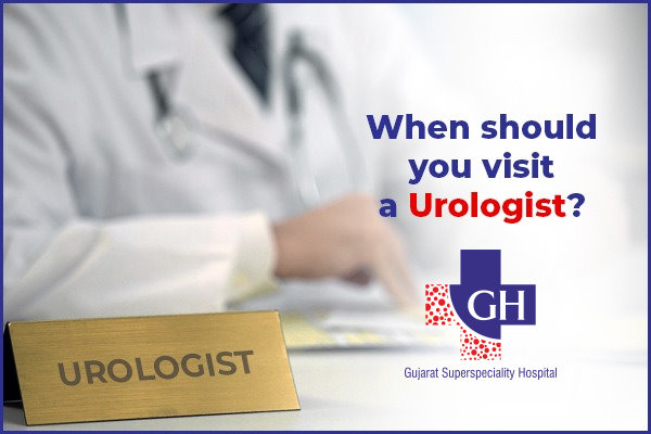 When-should-you-visit-a-Urologist-Gujarat-Kidney-and-Superspeciality-Hospital