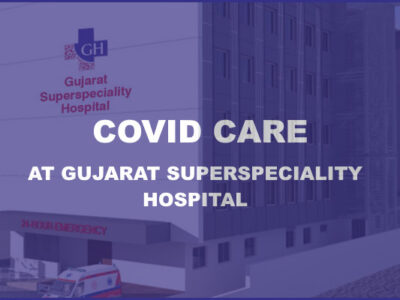Covid Care at Gujarat Superspeciality Hospital